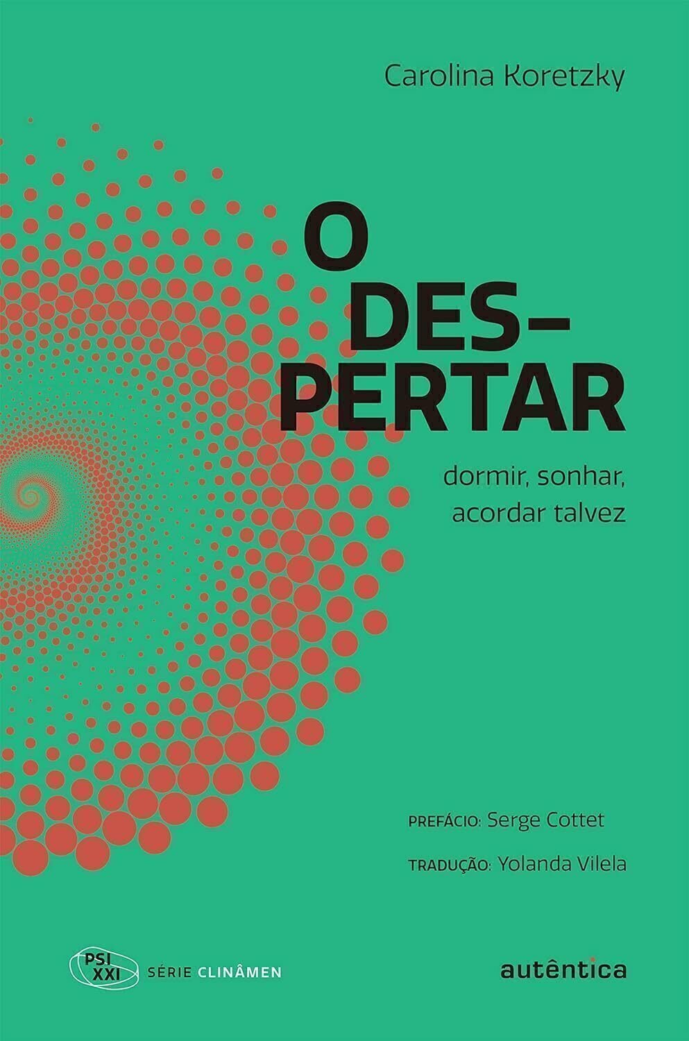 Imagem de O DESPERTAR: DORMIR, SONHAR, ACORDAR TALVEZ