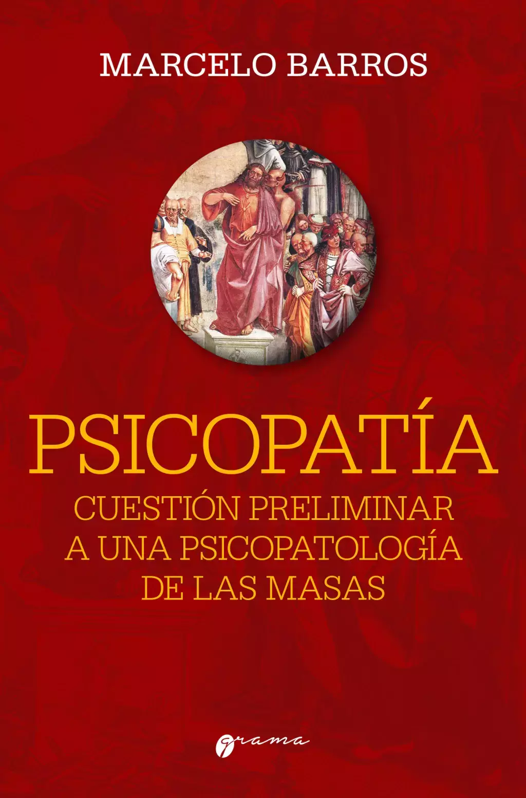 Imagem de PSICOPATÍA - CUESTIÓN PRELIMINAR A UNA PSICOPATOLOGÍA DE LAS MASAS