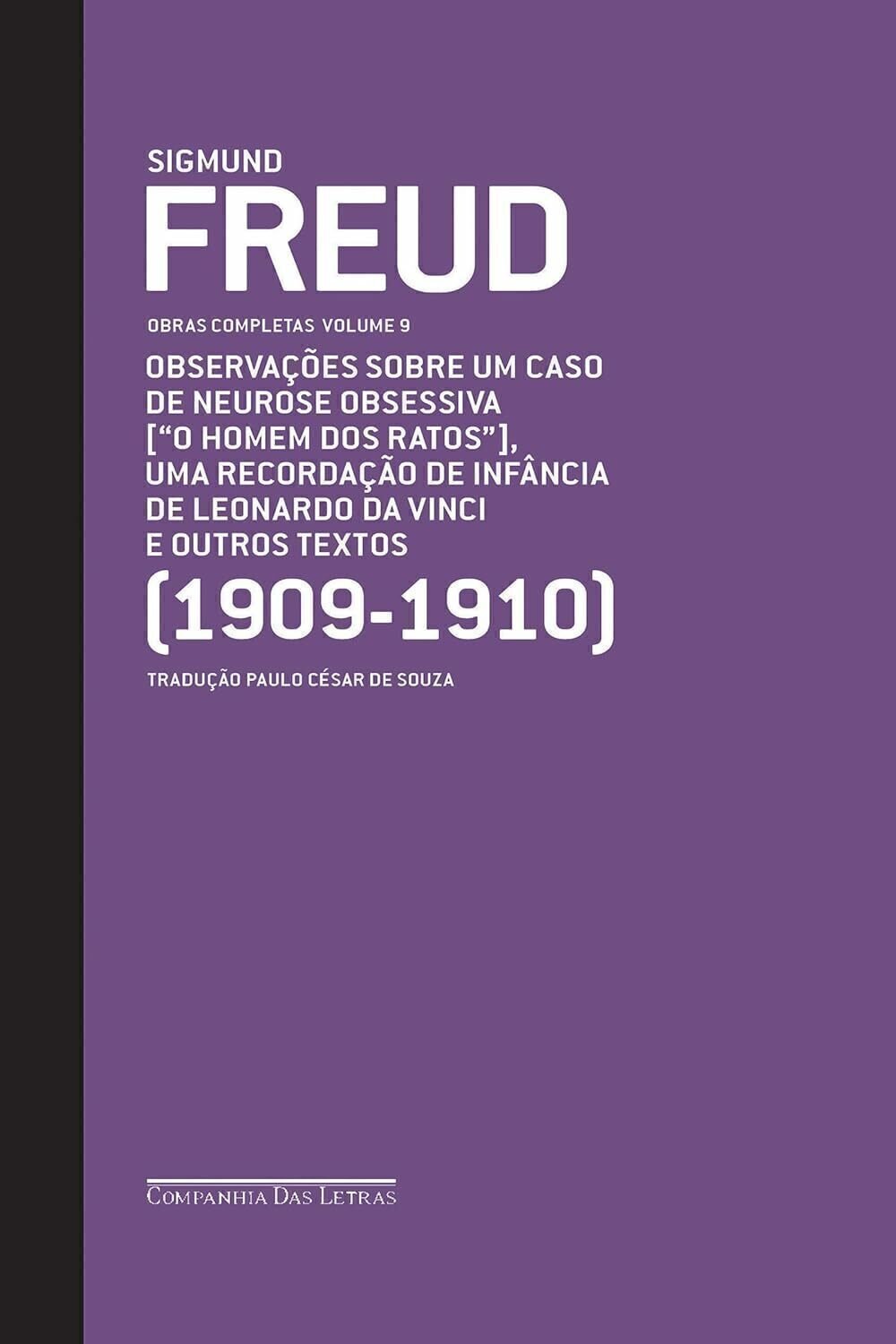 Imagem de FREUD (1909-1910) - OBRAS COMPLETAS VOLUME 9: OBSERVAÇÕES SOBRE UM CASO DE NEUROSE OBSESSIVA ["O HOMEM DOS RATOS"] E OUTROS TEXTOS