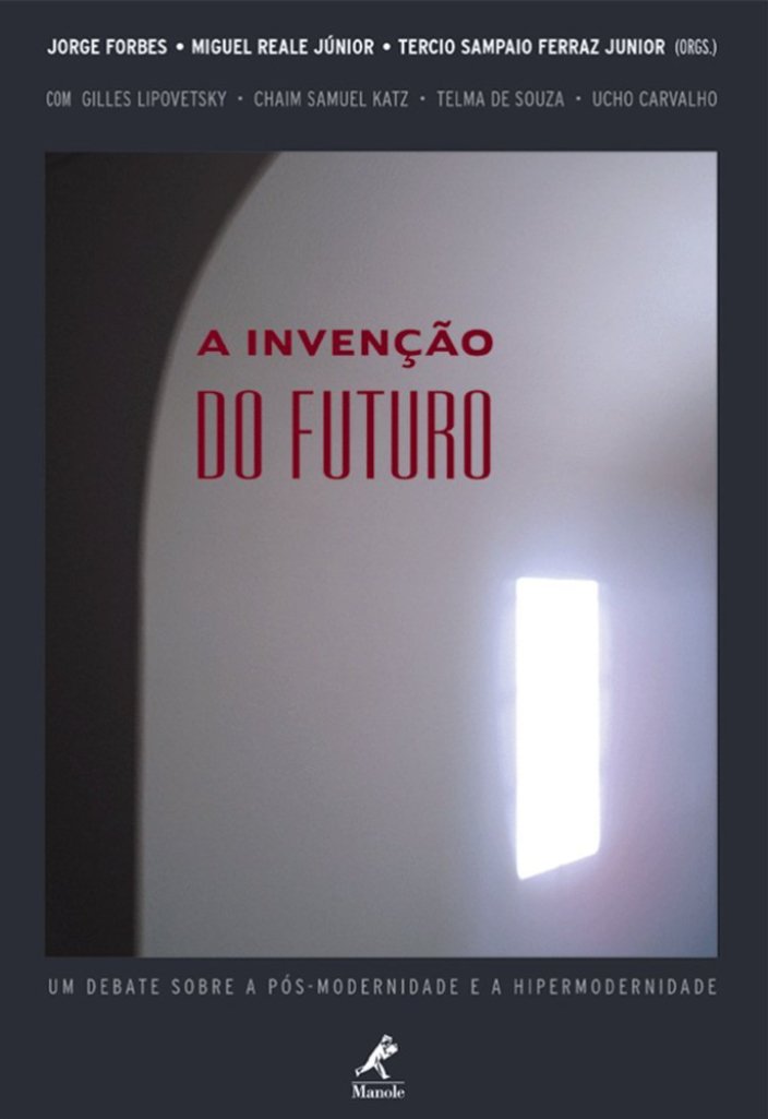 Imagem de A INVENÇÃO DO FUTURO: UM DEBATE SOBRE A PÓS-MODERNIDADE E A HIPERMODERNIDADE