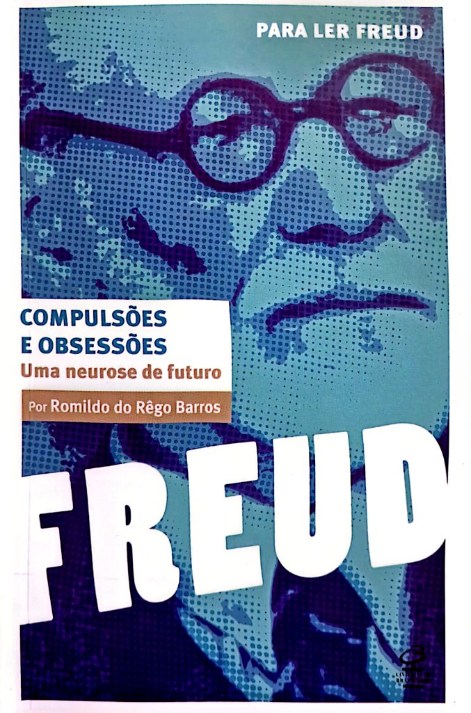 Imagem de COMPULSÕES E OBSESSÕES - UMA NEUROSE DE FUTURO